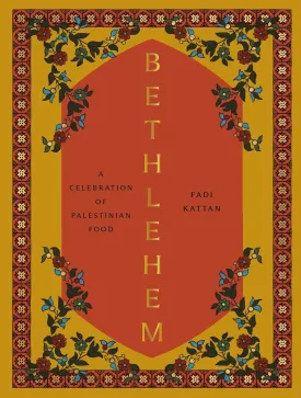 Bethlehem // A Celebration of Palestinian Food